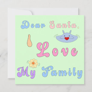 Dear Santa, I Love My Family   Cute Christmas Holiday Card