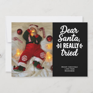 Dear Santa I Really Tried Christmas Holiday Card