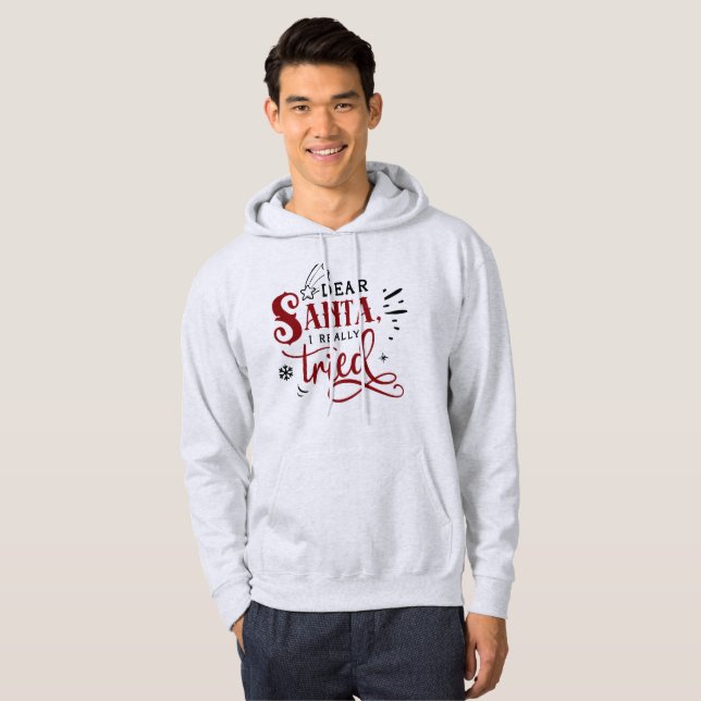 Dear Santa, I Really Tried - Funny Christmas Hoodie (Front Full)