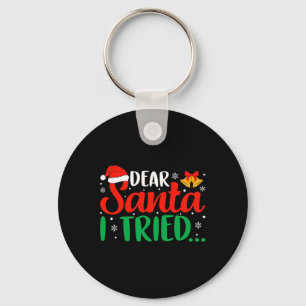 Dear Santa I Tried Fun Christmas Xmas Pajama Kids Key Ring