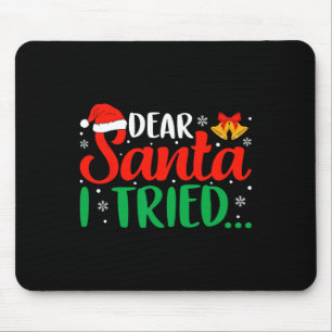 Dear Santa I Tried Fun Christmas Xmas Pajama Kids Mouse Pad