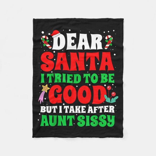 Dear Santa I Tried To Be Good But I Take After Aun Fleece Blanket (Front)