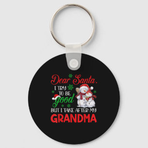 Dear Santa I Try To Be Good But I Take After My Gr Key Ring