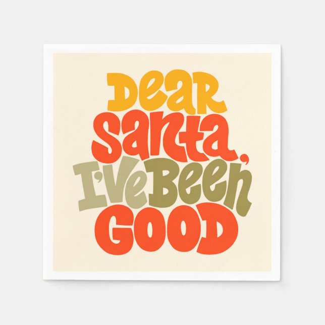 Dear Santa I’ve Been Good Design Napkin (Front)