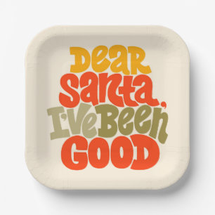 Dear Santa I’ve Been Good Design Paper Plate