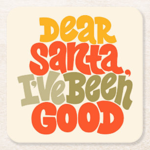 Dear Santa I’ve Been Good Design Square Paper Coaster