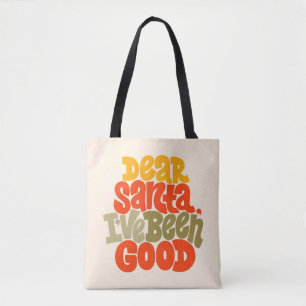 Dear Santa I’ve Been Good Design Tote Bag
