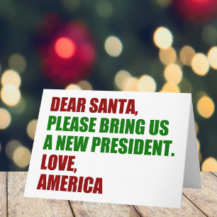 Dear Santa I Want a New President For Christmas Holiday Card