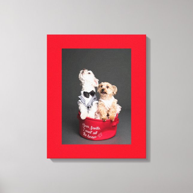 DEAR SANTA, I WANT ALL THE BONES  CANVAS PRINT (Front)