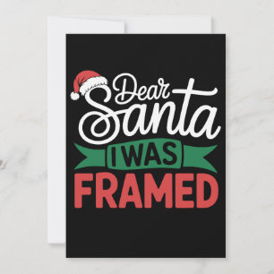 Dear Santa I Was Framed Christmas Naughty Xmas Invitation