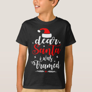 Dear Santa I Was Framed Naughty Or Nice Christmas  T-Shirt