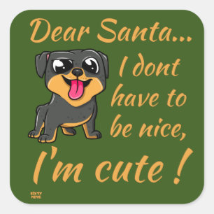 DEAR SANTA, I'M CUTE ! funny cute dog christmas Square Sticker