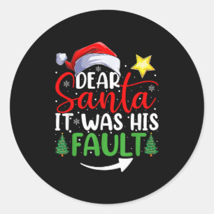 Dear Santa It Was His Fault Funny Couples Christma Classic Round Sticker