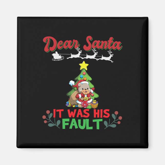 Dear Santa It Was His Fault Siblings Matching Xmas Magnet (Front)