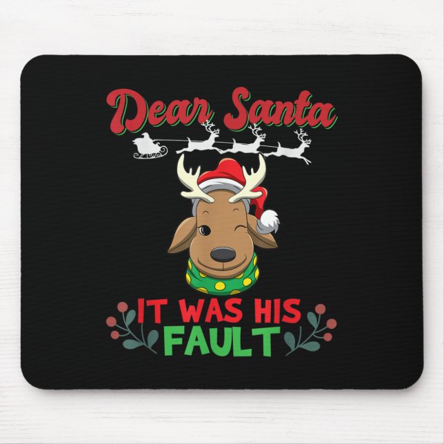 Dear Santa It Was His Fault Siblings Matching Xmas Mouse Pad (Front)