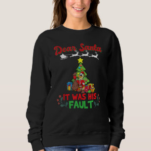 Dear Santa It Was His Fault Siblings Matching Xmas Sweatshirt