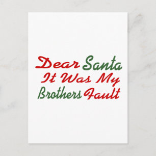Dear Santa It Was My Brothers Fault Holiday Postcard