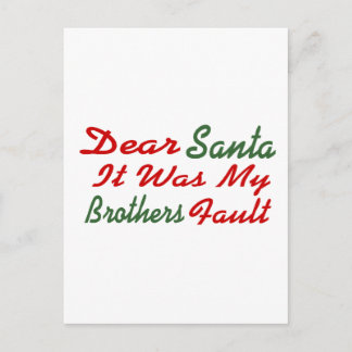 Dear Santa It Was My Brothers Fault Holiday Postcard