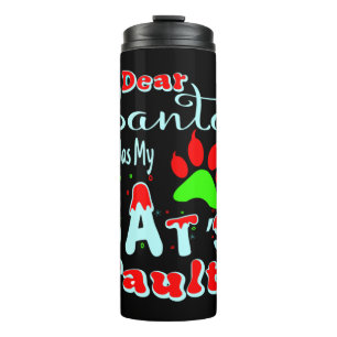Dear Santa It Was My Cat's Fault   Thermal Tumbler