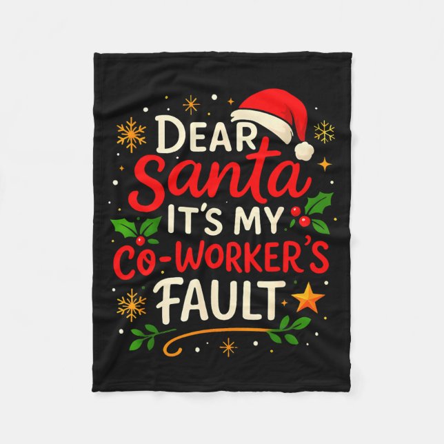 Dear Santa It Was My Coworker’s Fault Christmas Em Fleece Blanket (Front)