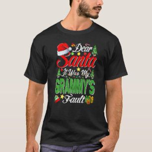Dear Santa It Was My Grammy's Fault Christmas T-Shirt