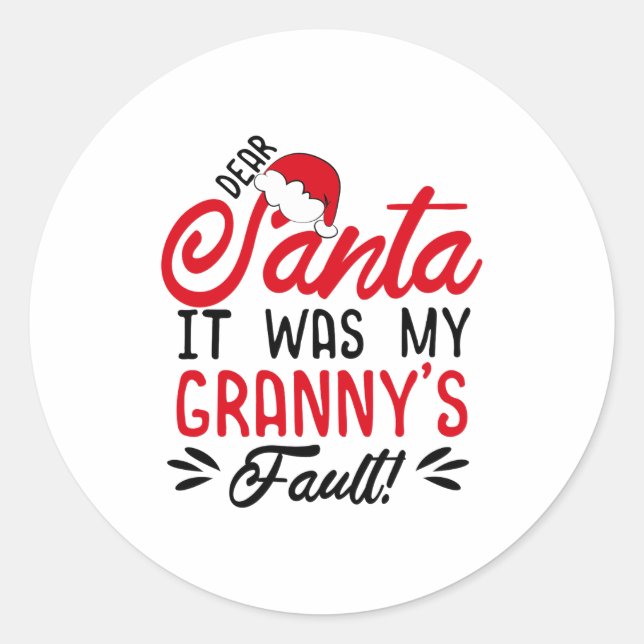 Dear Santa It Was My Grannys Fault  Classic Round Sticker (Front)