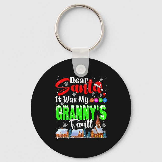 Dear Santa It Was My Granny's Fault Santa Naughty  Key Ring (Front)