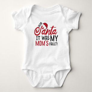 Dear Santa, It Was my Mum's Fault Baby Bodysuit