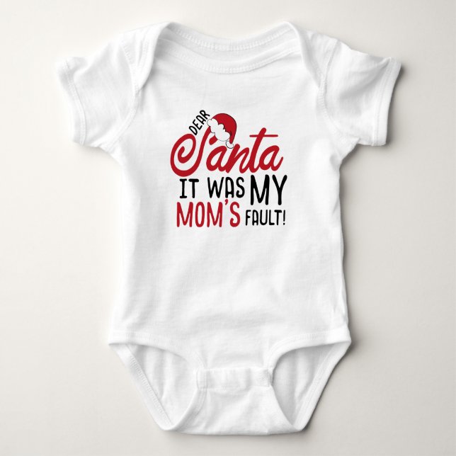 Dear Santa, It Was my Mum's Fault Baby Bodysuit (Front)