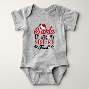 Dear Santa it was My Sister's Fault Baby Bodysuit