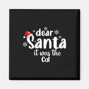 Dear Santa It Was The Cat Funny Christmas  Magnet