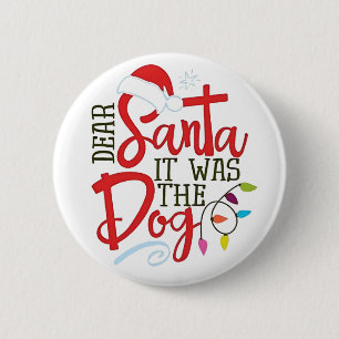 Dear Santa It Was The Dog Funny 6 Cm Round Badge