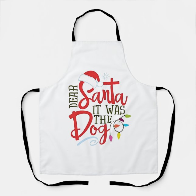 Dear Santa It Was The Dog Funny  Apron (Front)