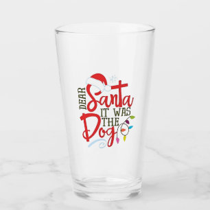 Dear Santa It Was The Dog Funny Glass
