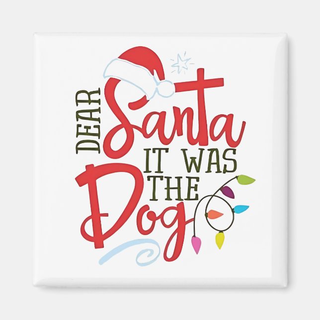 Dear Santa It Was The Dog Funny  Magnet (Front)