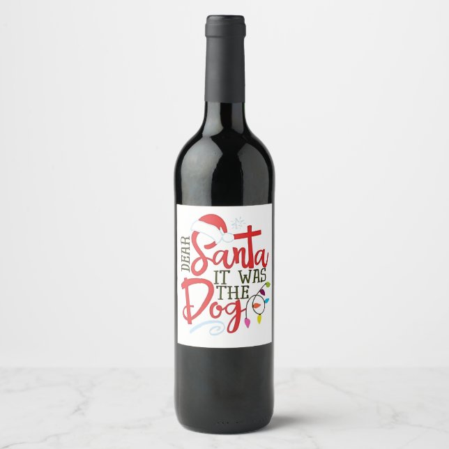 Dear Santa It Was The Dog Funny  Wine Label (Front)