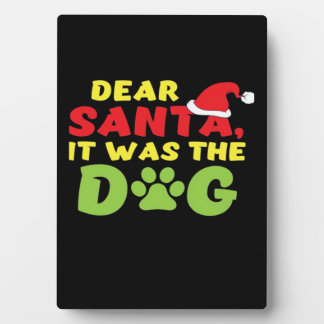 Dear Santa it was the dog paw Classic T-Shirt Plaque