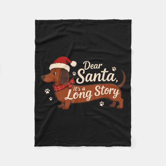 Dear Santa It's A Long Story Christmas Dachshund D Fleece Blanket (Front)