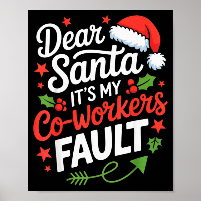 Dear Santa Its My Co-workers Fault Funny Office Ch Poster (Front)