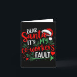Dear Santa It's My Coworker's Fault Christmas 2025 Card<br><div class="desc">Dear Santa It's My Coworker's Fault Christmas 2025 Matching</div>