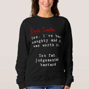 Dear Santa I've Been Naughty Adults Rude Christma Sweatshirt