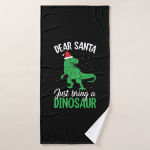 Dear Santa Just Bring A Dinosaur Bath Towel