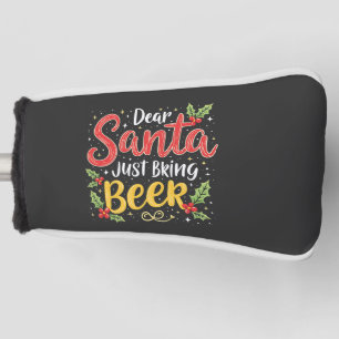 Dear Santa, Just Bring Beer Santa Clause Golf Head Cover