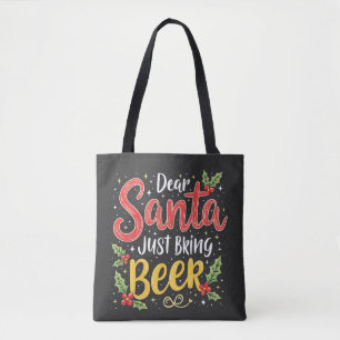 Dear Santa, Just Bring Beer Santa Clause Tote Bag