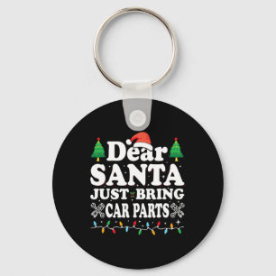 Dear Santa Just Bring Car Parts Fun Christmas Mech Key Ring