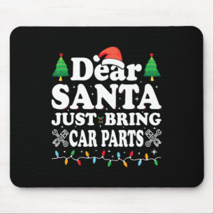 Dear Santa Just Bring Car Parts Fun Christmas Mech Mouse Pad