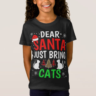 Dear Santa Just Bring Cats Funny Christmas Cat Lov T-Shirt