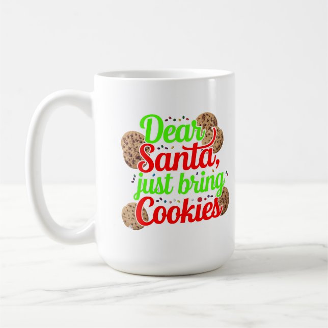 Dear Santa Just Bring Cookies Digital Art Design Coffee Mug (Left)