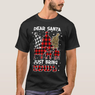 Dear Santa Just Bring Cows Christmas Buffalo Red P T-Shirt
