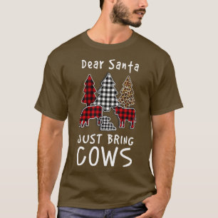 Dear Santa Just Bring Cows T-Shirt
